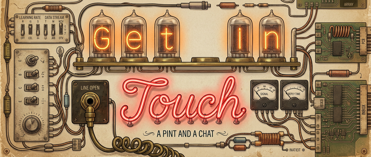 "Get In Touch: a pint and a chat" in neon on a retro instrument panel with a telephone jack